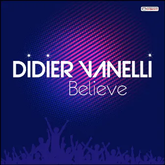 Believe by Didier Vanelli