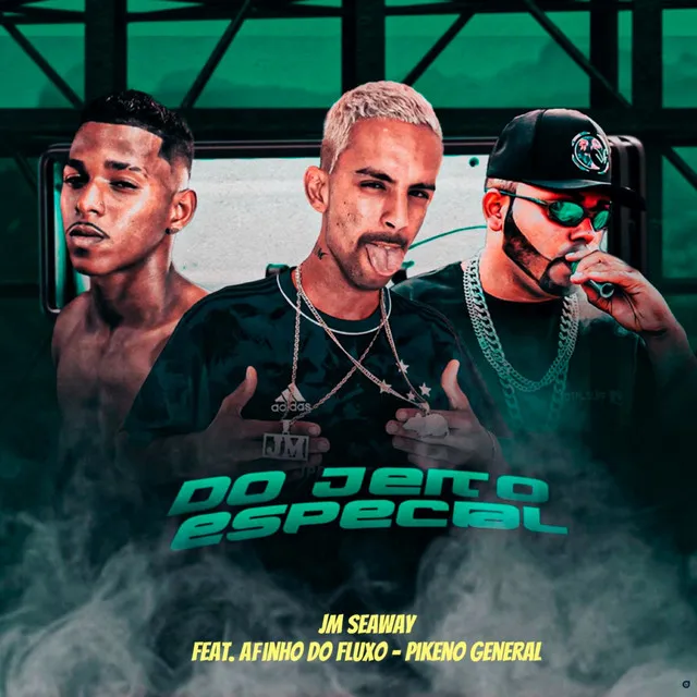 Do Jeito Especial (feat. Afinho do Fluxo & Pikeno General)