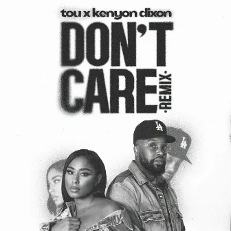 Don't Care (Remix) by Tou