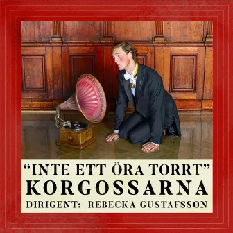 Inte ett öra torrt by Rebecka Gustafsson