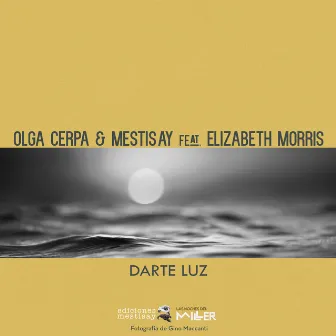 Darte Luz (En Directo) by Olga Cerpa y Mestisay