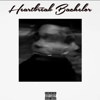 Heartbreak Bachelor by Turnt Bachelor