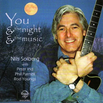 You & the Night & the Music by Nils Solberg