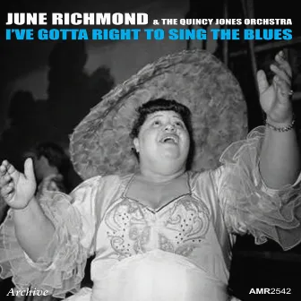 I've Gotta Right to Sing the Blues - EP by June Richmond