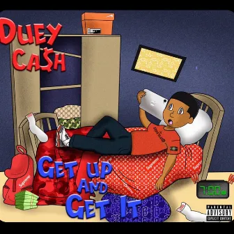 Get Up And Get It by Duey Cash