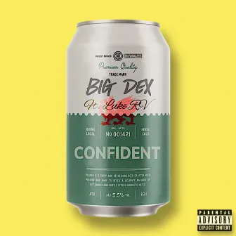 Confident by Big Dex