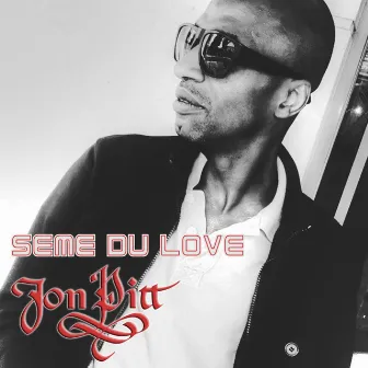 Sème du love by Jon PiTT