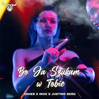 Bo Ja Szukam W Tobie by Justine Berg