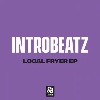 Local Fryer - EP by Intr0beatz