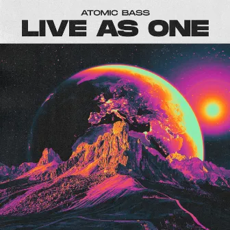 Live As One by Atomic Bass