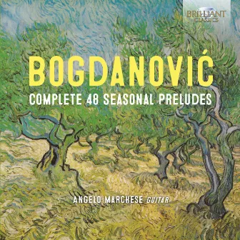 Bogdanović: Complete 48 Seasonal Preludes by Angelo Marchese