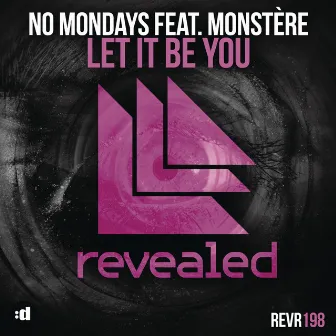 Let It Be You (feat. Monstère) [Original Mix] by No Mondays