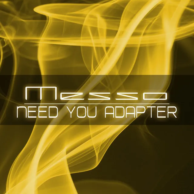 Need You Adapter - Original Mix