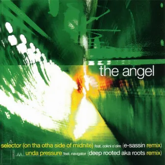 Selector (On Tha Otha Side Of Midnite)/Unda Pressure by The Angel