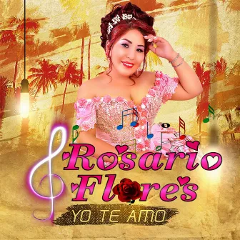 Yo Te Amo by Rosario Flores