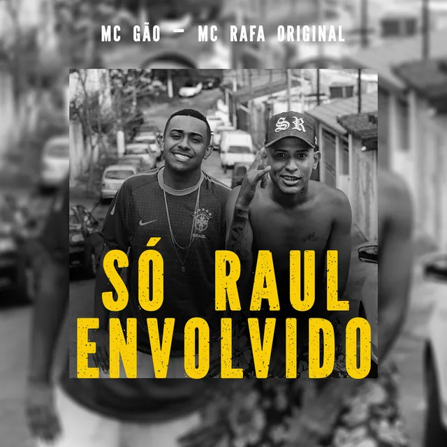 Só Raul Envolvido