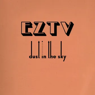 Dust in the Sky by EZTV