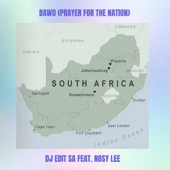 Bawo (Prayer for the Nation) by DJ Edit SA