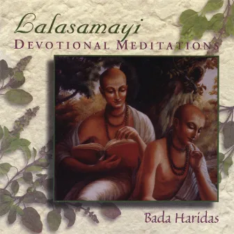 Lalasamayi Devotional Meditations by Bada Haridas