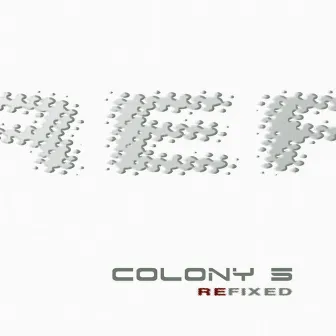 Refixed by Colony 5