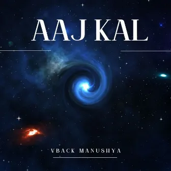 Aaj Kal by Basic