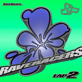 Rave Racers 2nd LAP by Rave Racers