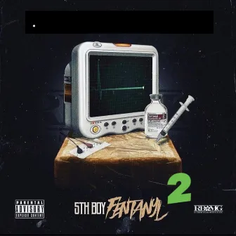 Fentanyl 2 by 5th Boy