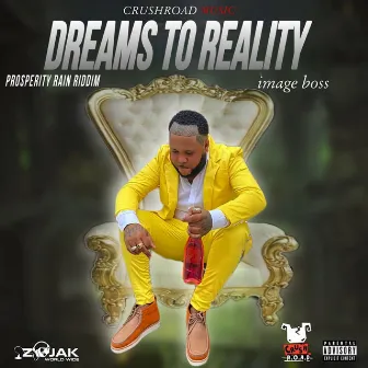 Dreams To Reality by Image Boss