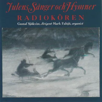 Julens sånger och hymner by Swedish Radio Choir