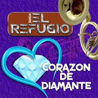 Corazon de Diamante (Banda) by Banda El Refugio