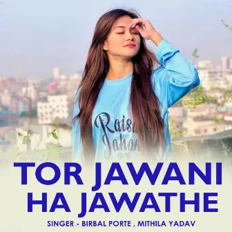 Tor Jawani Ha Jawathe by 