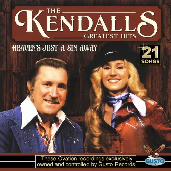 Greatest Hits Volume 1: Heaven's Just A Sin Away (Original Ovation Records Recordings) by The Kendalls