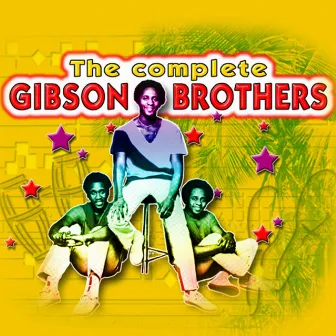 The Complete Of Gibson Brothers by Gibson Brothers