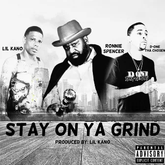 Stay On Ya Grind by Ronnie Spencer