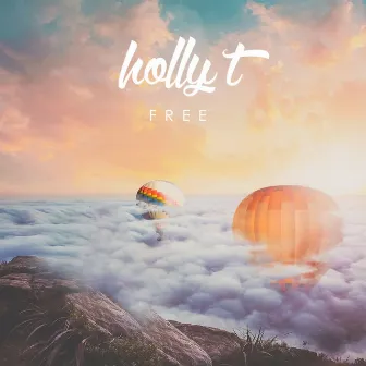 Free by Holly T