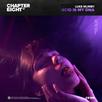 Acid Is My DNA by Luke Mumby