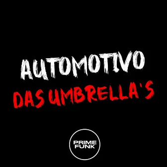 Automotivo das Umbrella's by DJ Muniiz