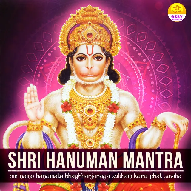 Om Namo Hanumate Bhaybhanjanaya Sukham Kuru Phat Swaha (Shri Hanuman Mantra)