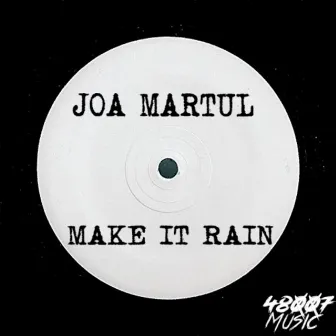 Make It Rain by Joa Martul