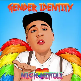 Gender Identity by Nick Nittoli