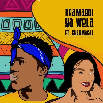 Ya Wela by Dramaboi