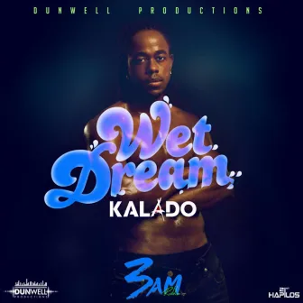 Wet Dream - Single by Kalado