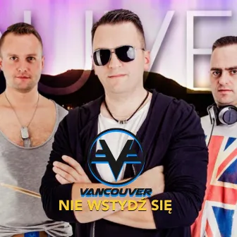 Nie Wstydź Się by Vancouver