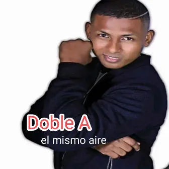 El mismo aire by Doble A