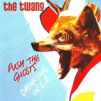 Push the Ghosts by The Twang