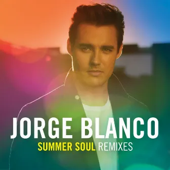 Summer Soul Remixes by Jorge Blanco