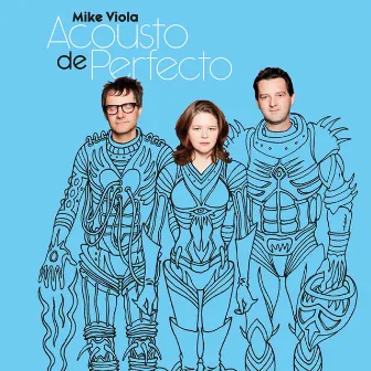 Acousto De Perfecto by Mike Viola