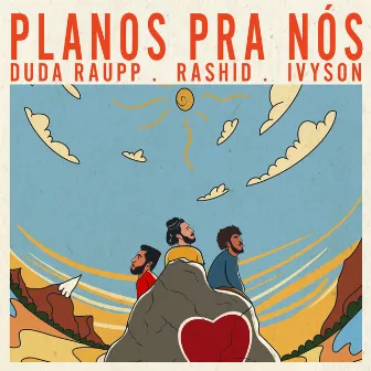 Planos Pra Nós by IVYSON