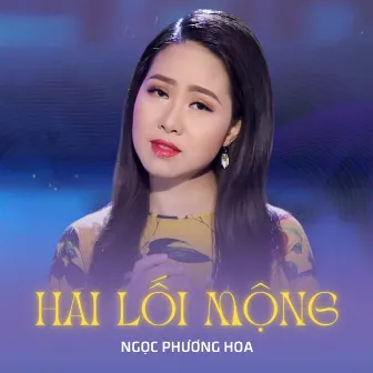 Hai Lối Mộng by Ngọc Phương Hoa