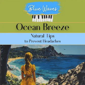 Ocean Breeze: Natural Tips to Prevent Headaches by 